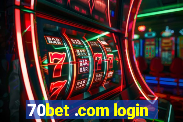 70bet .com login